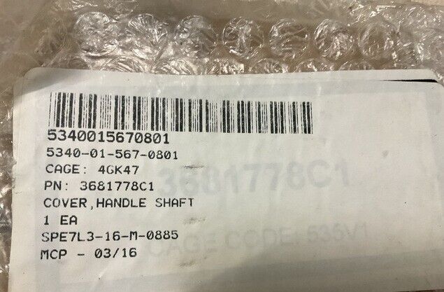 (1) MILITARY MRAP NAVISTAR DEFENSE 3681778C1 HANDLE SHAFT COVER 5340-01-567-0801